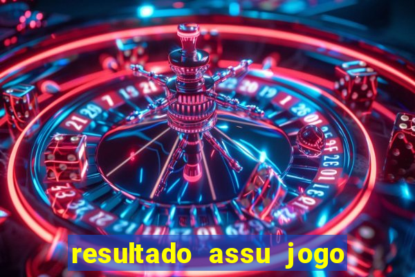 resultado assu jogo do bicho